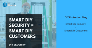 Smart DIY Security = Smart DIY Customers